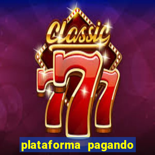 plataforma pagando no cadastro fortune tiger